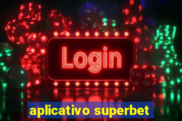 aplicativo superbet